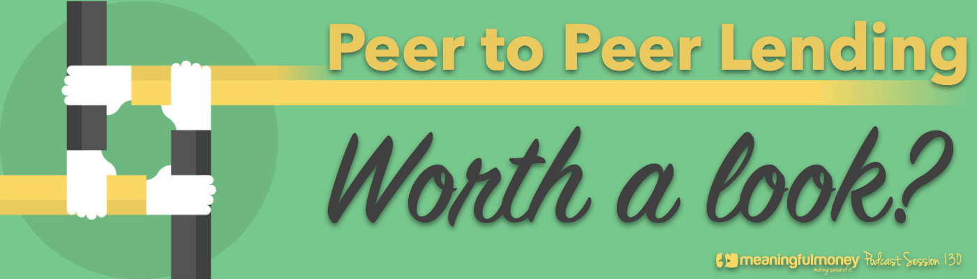 Peer to peer lending - worth a look?