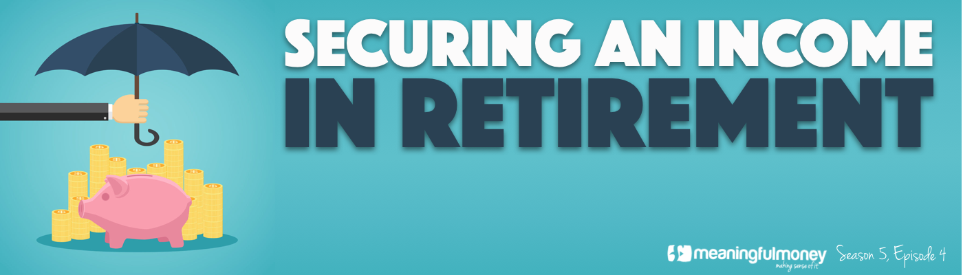 Securing an income in retirement