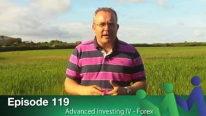 Episode 119 – Advanced Investing IV: Forex
