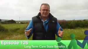 Episode 126 – Long Term Care: State Benefits II