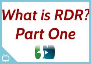 What is RDR? Part One – Episode 257