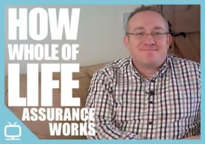 How Whole of Life Assurance Works – Episode 262