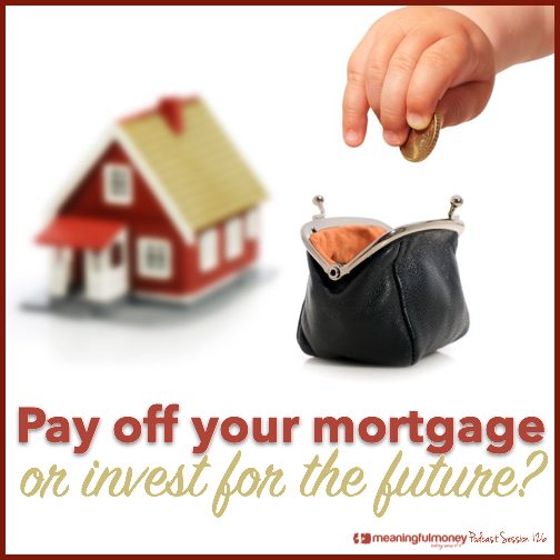 Featured image: Pay off your mortgage or invest for the future|Pay off your mortgage or invest for the future?