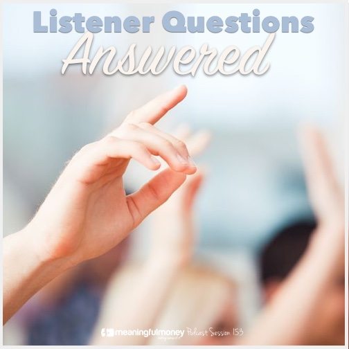 Session 153 - Listener Questions answered|Session 153 - Listener Questions Answered