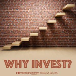 Why Invest? – Season 2, Episode 1