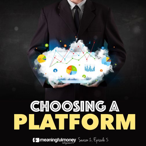 Choosing a platform