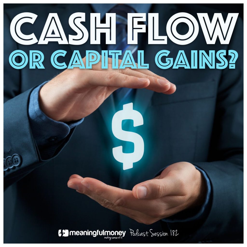 Cash Flow or Capital Gains|Cash Flow or Capital Gains