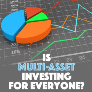 Is Multi-Asset Investing For Everyone?