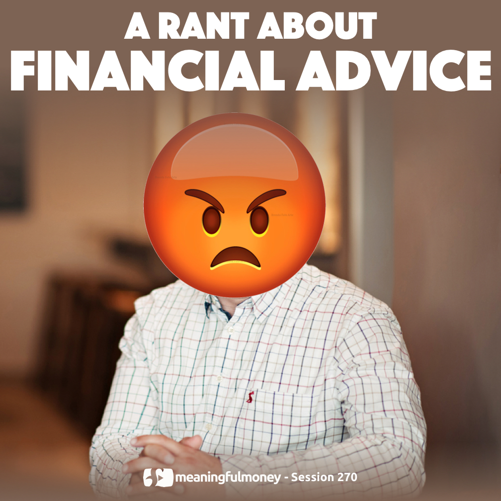 A rant about financial advice|A rant about financial advice