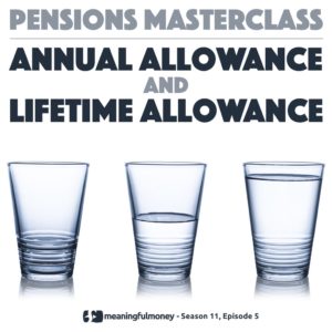 Annual Allowance and Lifetime Allowance – Pensions Masterclass 5