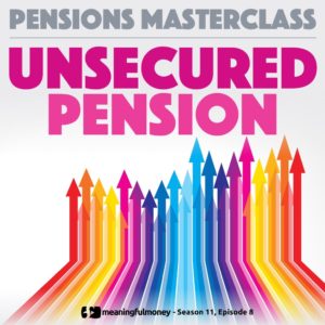 Unsecured Pensions – Pensions Masterclass 8