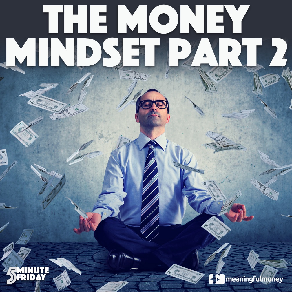 The Money Mindset Part 2