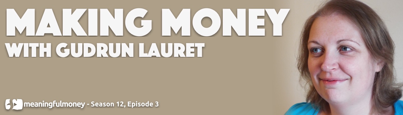 Making Money with Gudrun Lauret