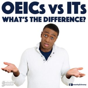 The difference between OEICs and Investment Trusts – 5MF030