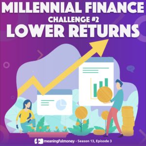 Millennial Challenge #2 – Lower Returns
