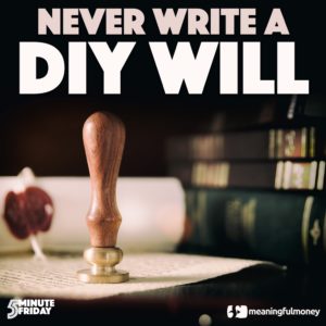 NEVER Write a DIY Will – 5MF034