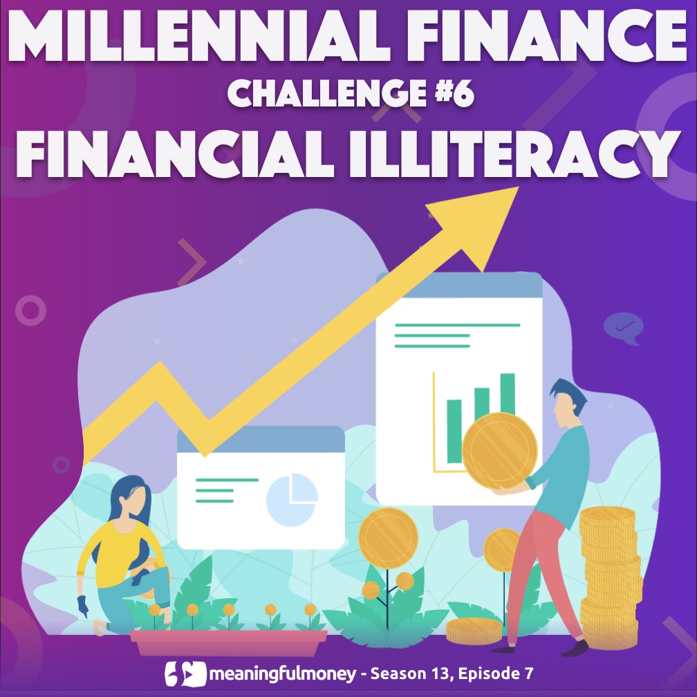 MILLENNIAL CHALLENGE 6 - FINANCIAL ILLITERACY|Millennial Challenge 6 - Financial Illiteracy