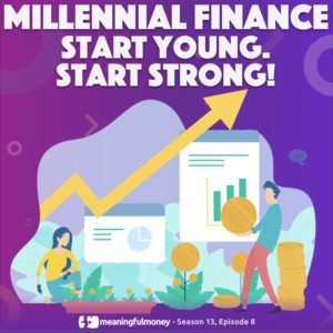 Millennial Finance 8: Start Young, Start Strong