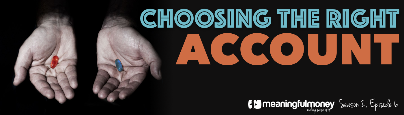 Choosing the right account