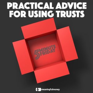Practical Advice For Using Trusts – 5MF046