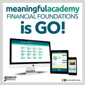 Meaningful Academy Financial Foundations is GO!