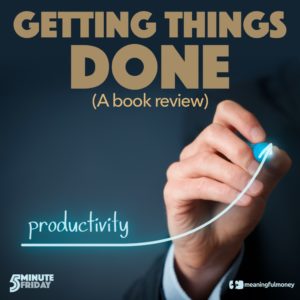 Getting Things Done – A Book Review