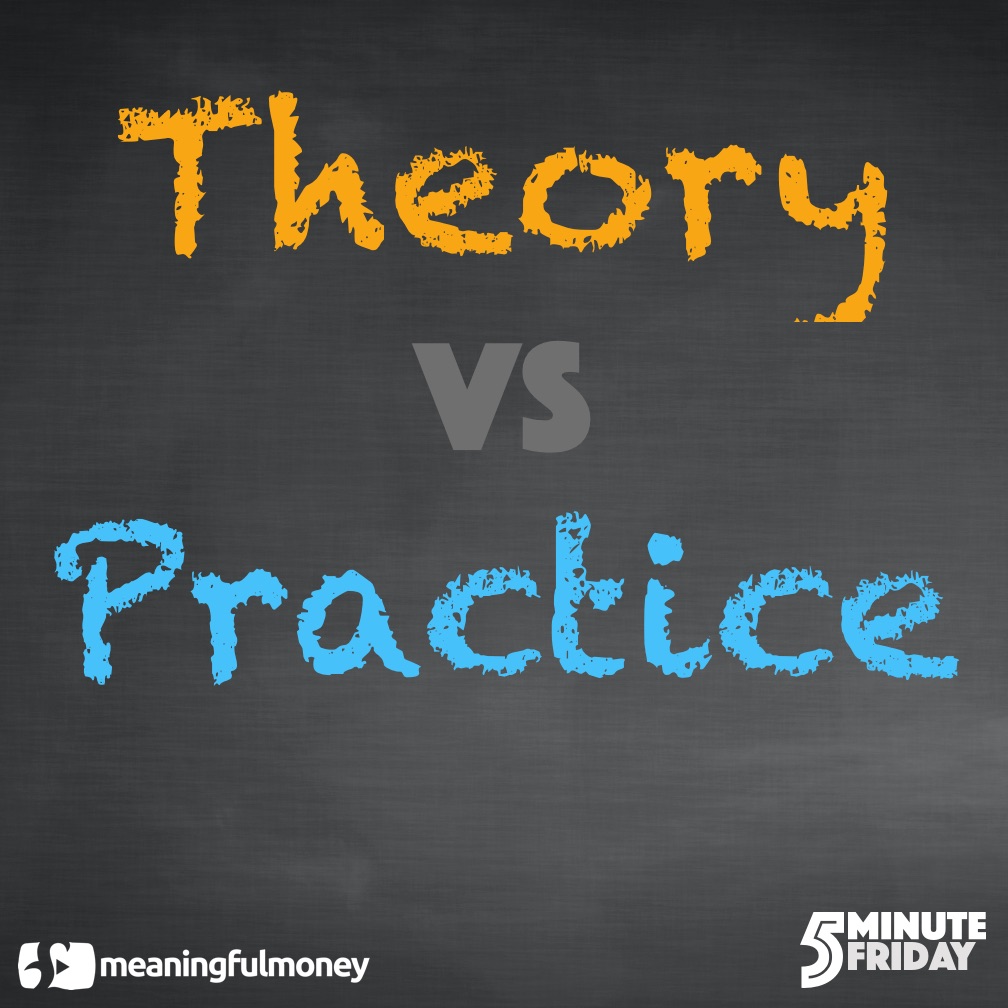 Theory vs Practice