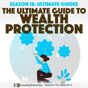 The Ultimate Guide to Wealth Protection