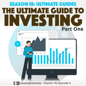 The Ultimate Guide to INVESTING – Part 1