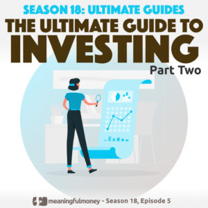The Ultimate Guide to INVESTING – Part 2