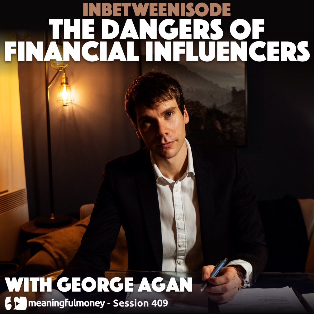 The Dangers of Financial Influencers with George Agan