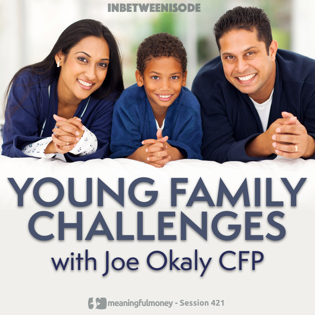 Young Family Challenges with Joe Okaly