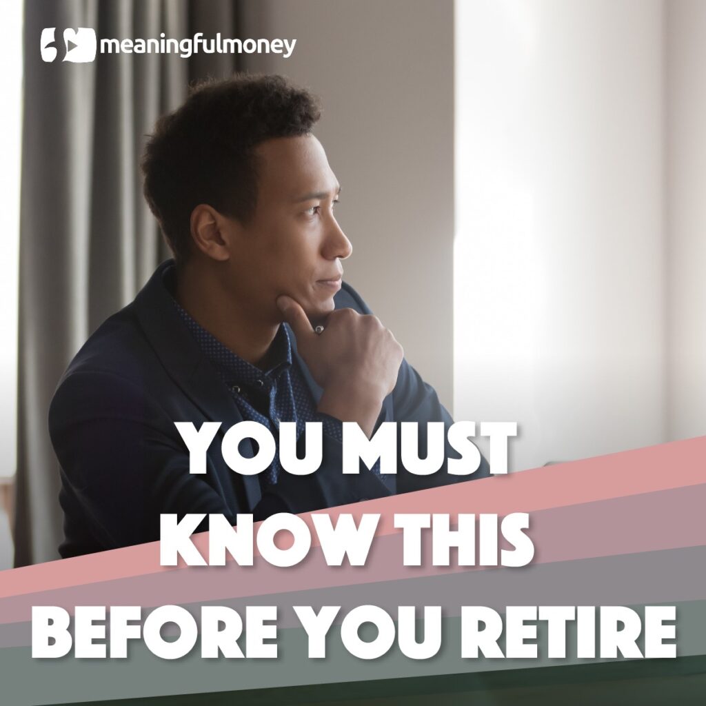 You must know this BEFORE you retire!