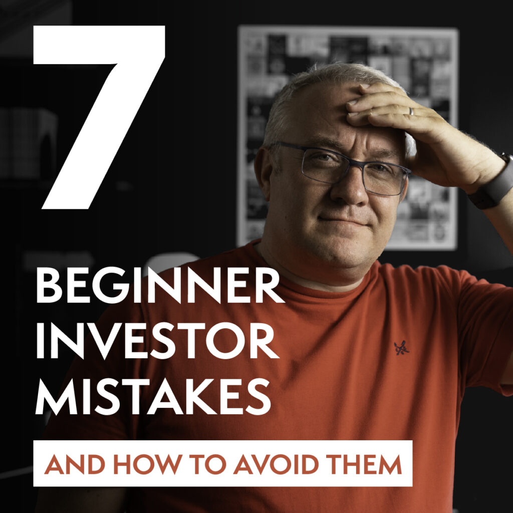 7 Beginner Investor Mistakes and how to avoid them