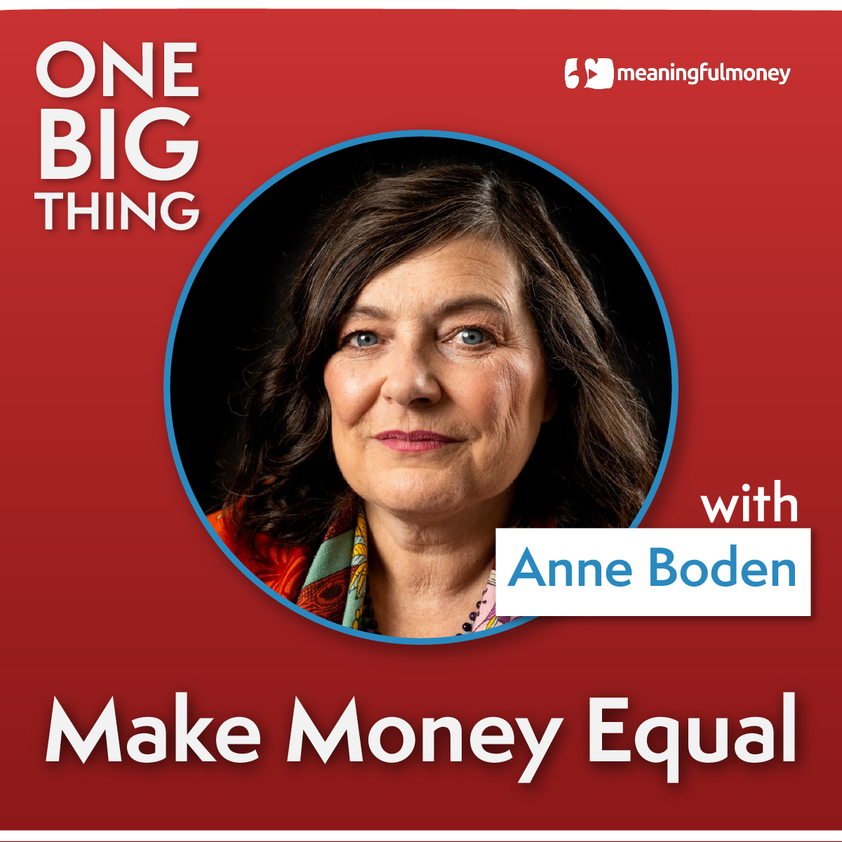 Make Money Equal with Anne Boden