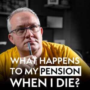 What Happens To My Pension When I Die?