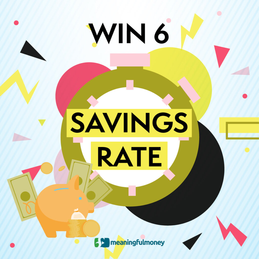 Quick Wins with your Savings Rate