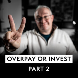 Overpay or Invest, Part Two