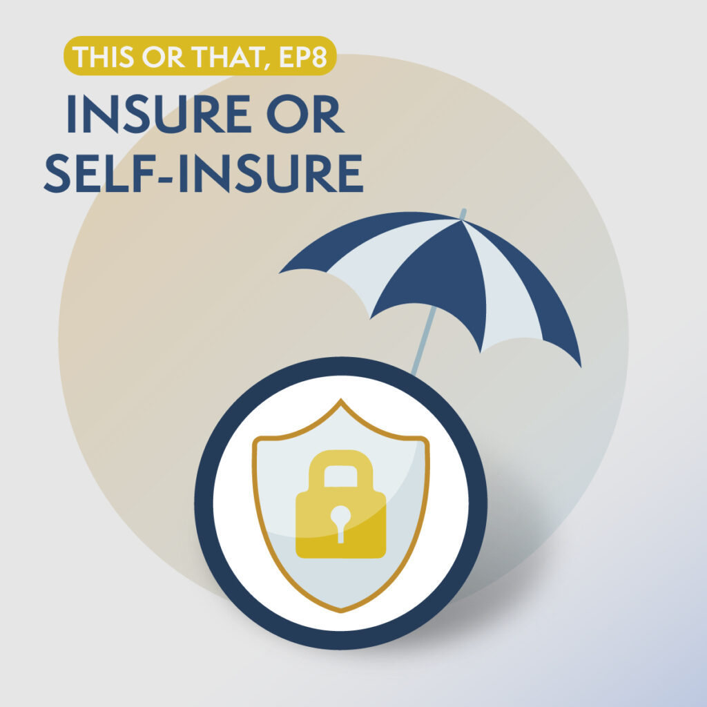 Insure or self-insure?