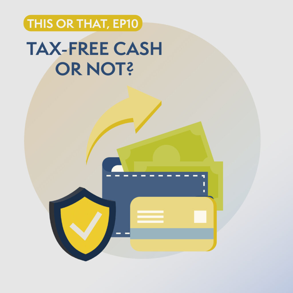 Tax-Free Cash or Not?