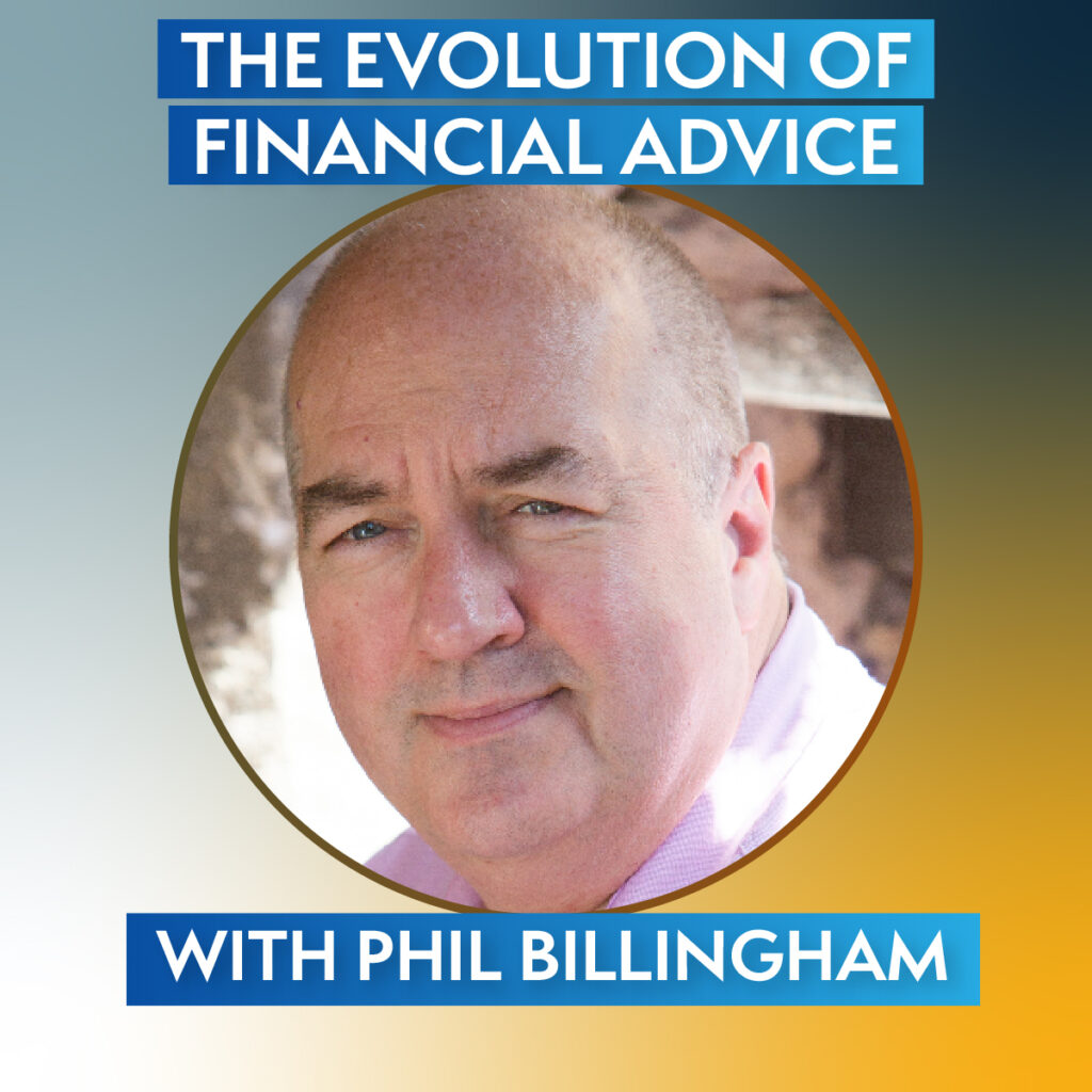 The Evolution of Financial Advice, with Phil Billingham