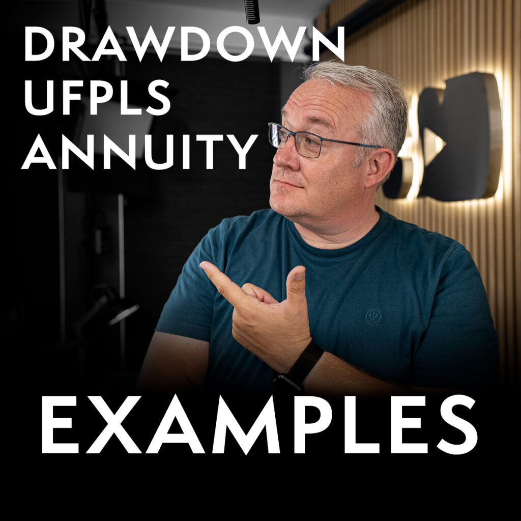Drawdown, UFPLS or Annuity - EXAMPLES