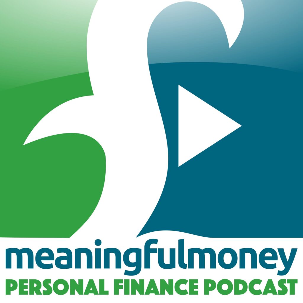 MeaningfulMoney Personal Finance Podcast