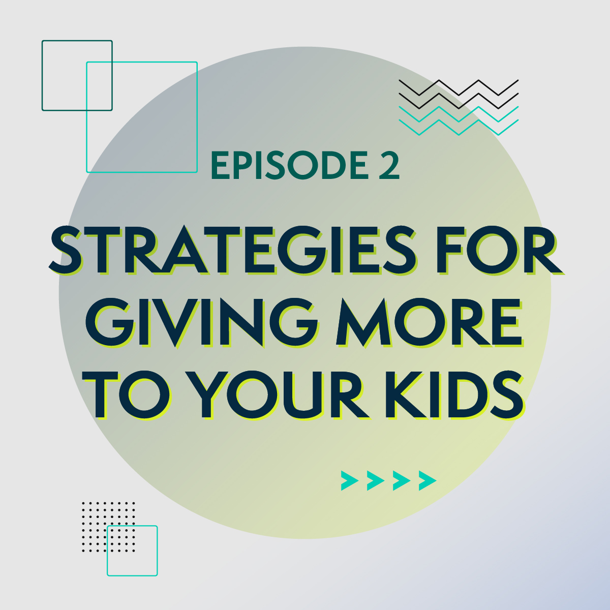 Strategies for giving more to your kids