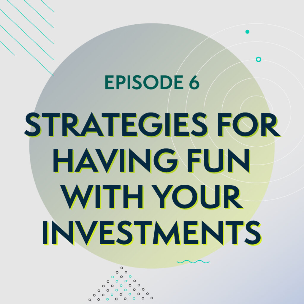 Strategies For Having Fun With Your Investments