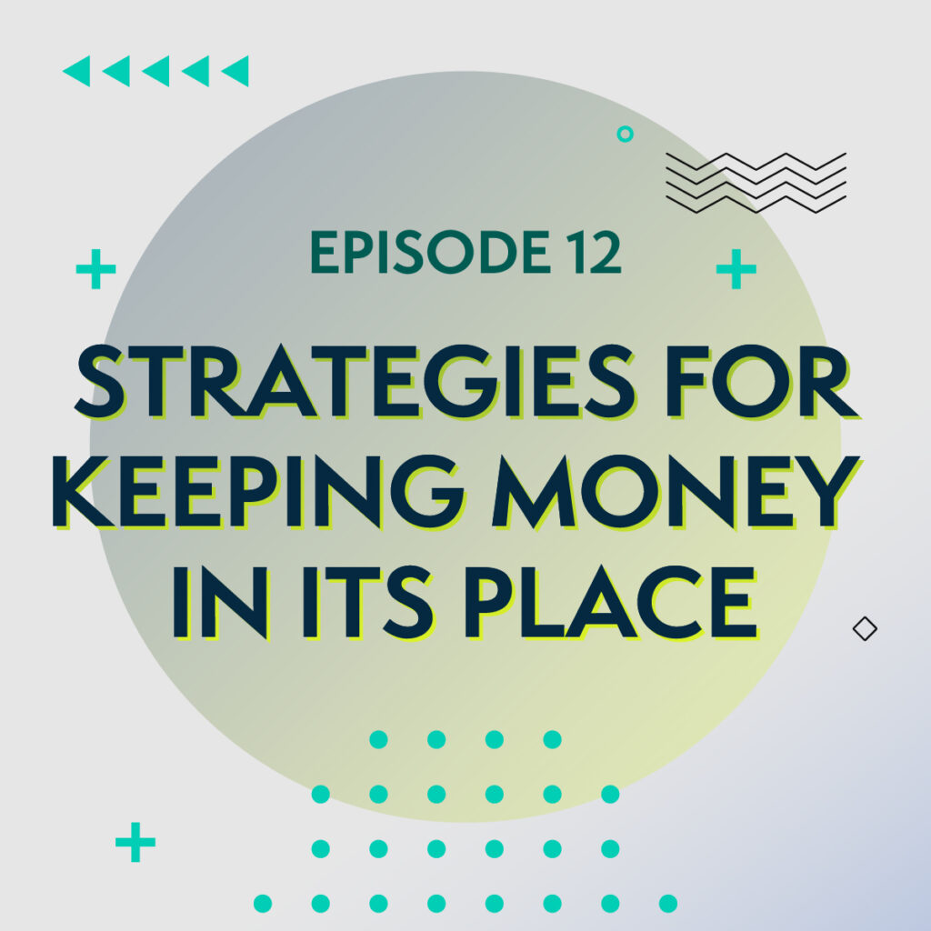 Strategies For Keeping Money In Its Place