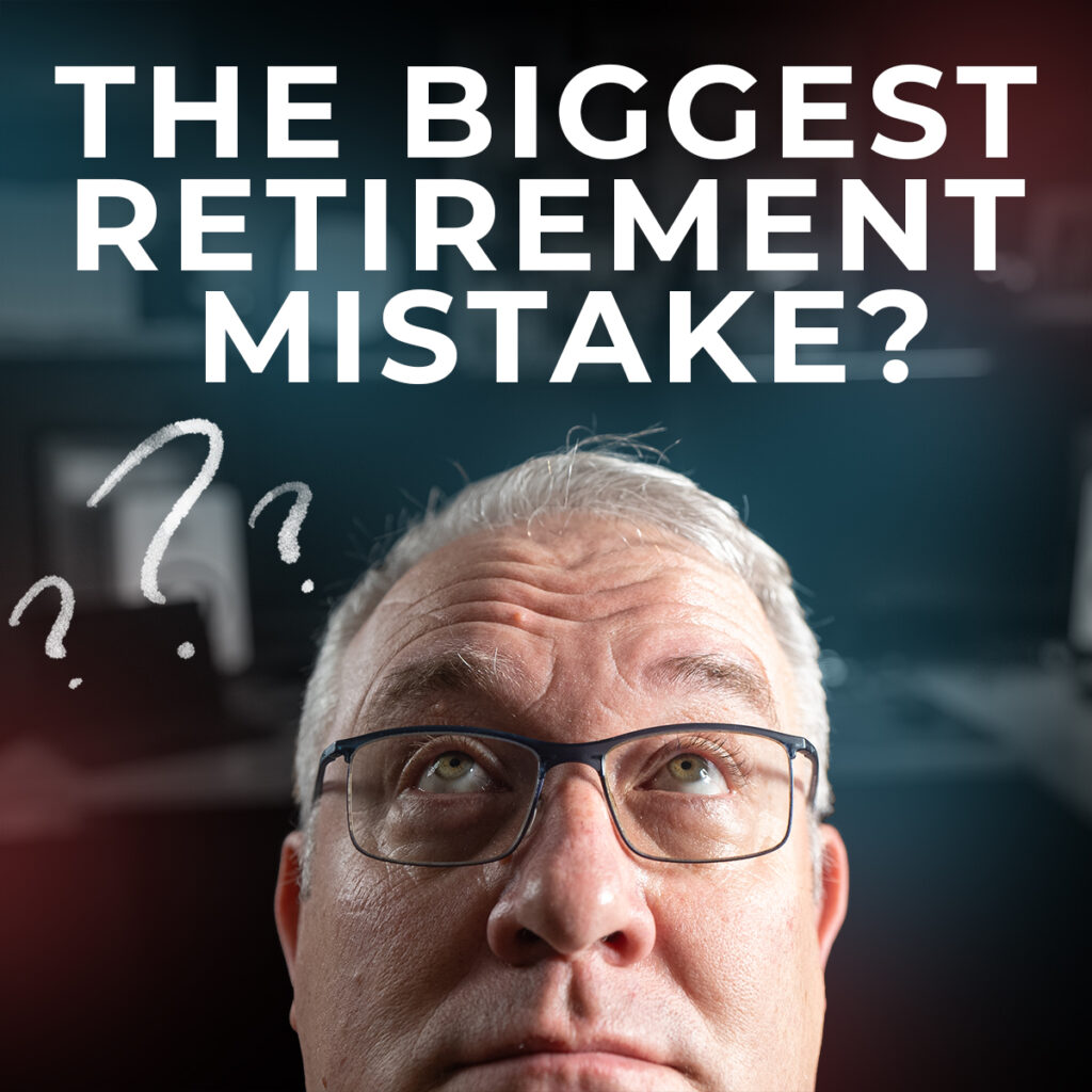Is this the biggest retirement mistake?