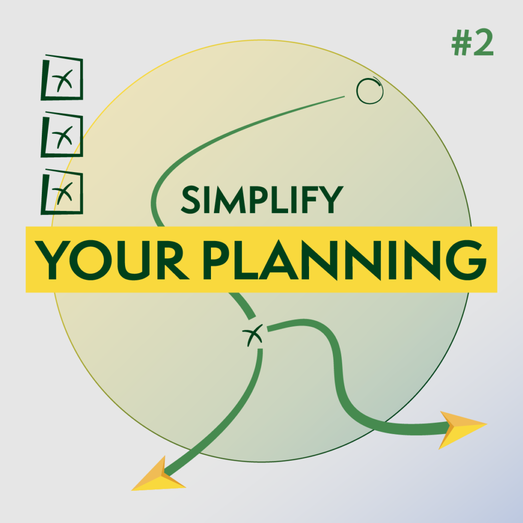 S24 E2 Simplify Your Planning