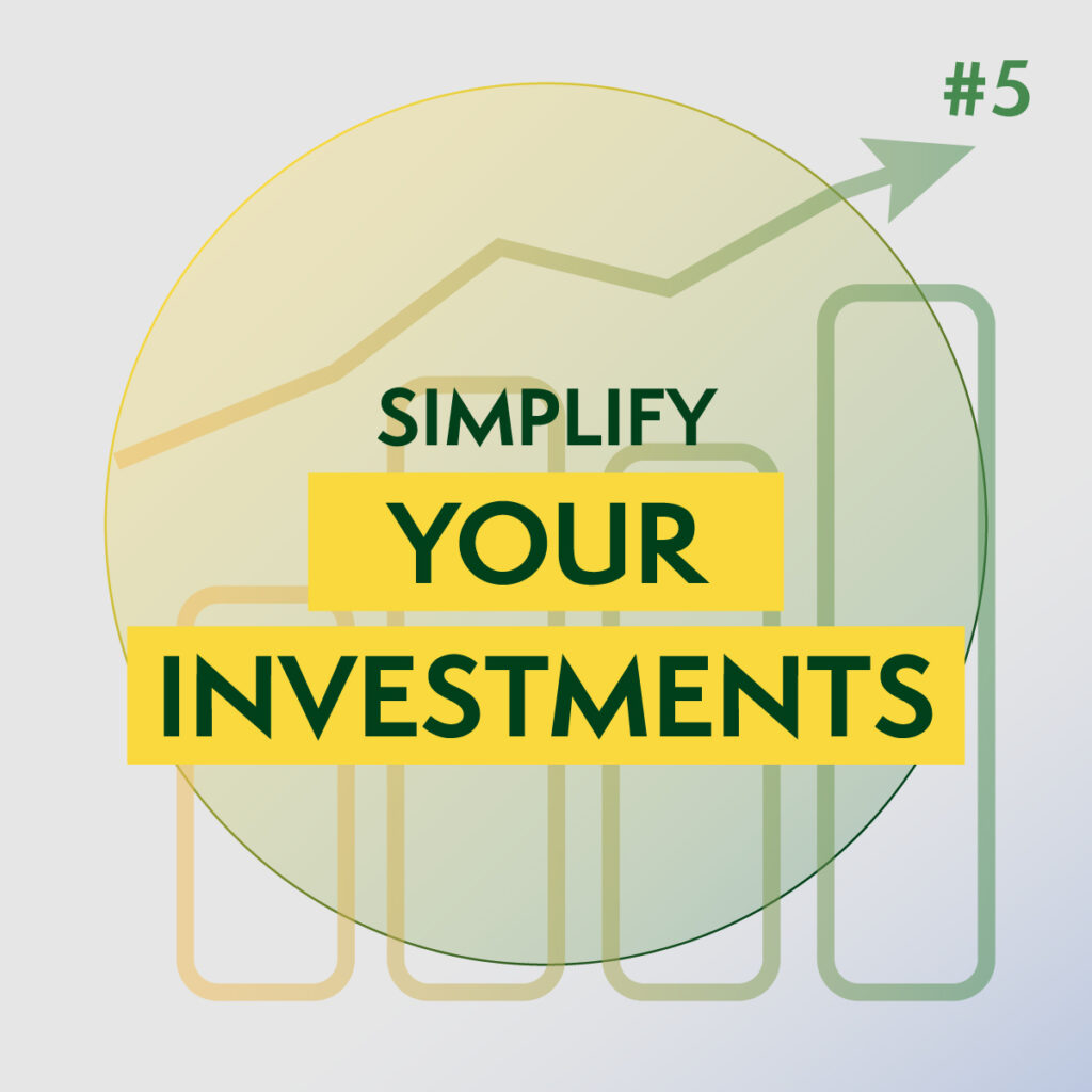 Simplify Your Investments