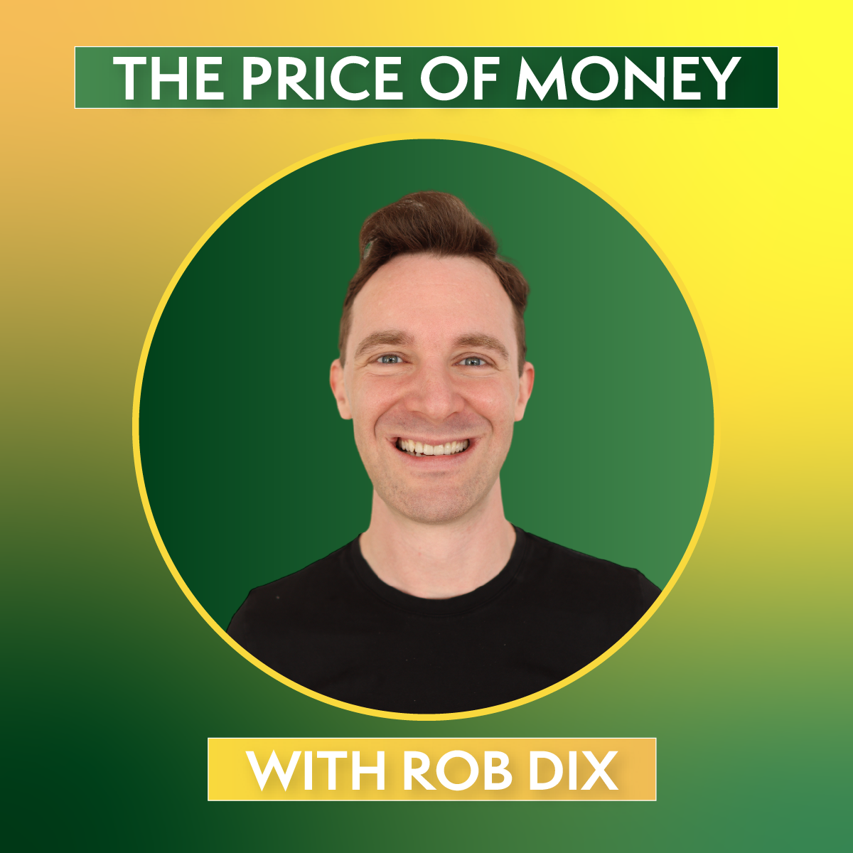 The Price of Money, with Rob Dix